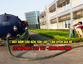 Nhận hút hầm cầu uy tín giá rẻ tại KCN Tân Lập - Tân Uyên