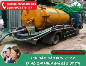 Dịch vụ hút hầm cầu KCN VSIP 2 nhanh chóng – sạch sẽ – giá tốt