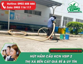 Dịch vụ hút hầm cầu KCN Vsip 2 uy tín, chuyên nghiệp, giá thành hợp lý