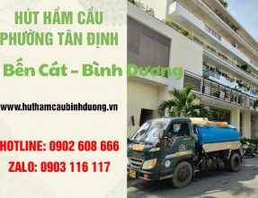 Dịch vụ hút hầm cầu Phường Tân Định - Bến Cát ✅ [GIÁ RẺ] & [UY TÍN]