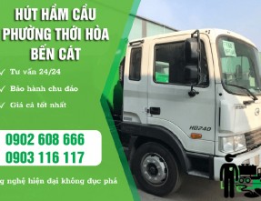 Dịch vụ hút hầm cầu tại phường Thới Hòa - Bến Cát uy tín, giá rẻ