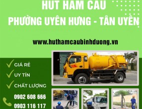 Dịch vụ hút hầm cầu tại phường Uyên Hưng - Tân Uyên uy tín giá rẻ