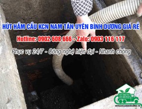 Dịch vụ hút hầm cầu KCN Nam Tân Uyên giá rẻ, uy tín & cam kết sạch 100%