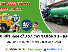 Hút hầm cầu xã Cây Trường 2 - Bàu Bàng đảm bảo uy tín, giá rẻ