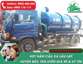Hút hầm cầu xã Tân Lập huyện Bắc Tân Uyên giá rẻ, uy tín, phục vụ 24/7