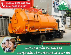 Hút Hầm Cầu Xã Tân Lập Huyện Bắc Tân Uyên: Giá Rẻ - Nhiệt Tình - Mau Chóng 