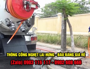 Dịch vụ thông tắc cống nghẹt giá rẻ chất lượng tại Lai Hưng - Bàu Bàng
