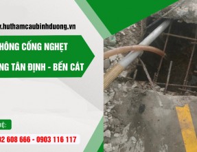 Dịch vụ thông cống nghẹt Phường Tân Định Bến Cát GIÁ RẺ - CAM KẾT CHẤT LƯỢNG
